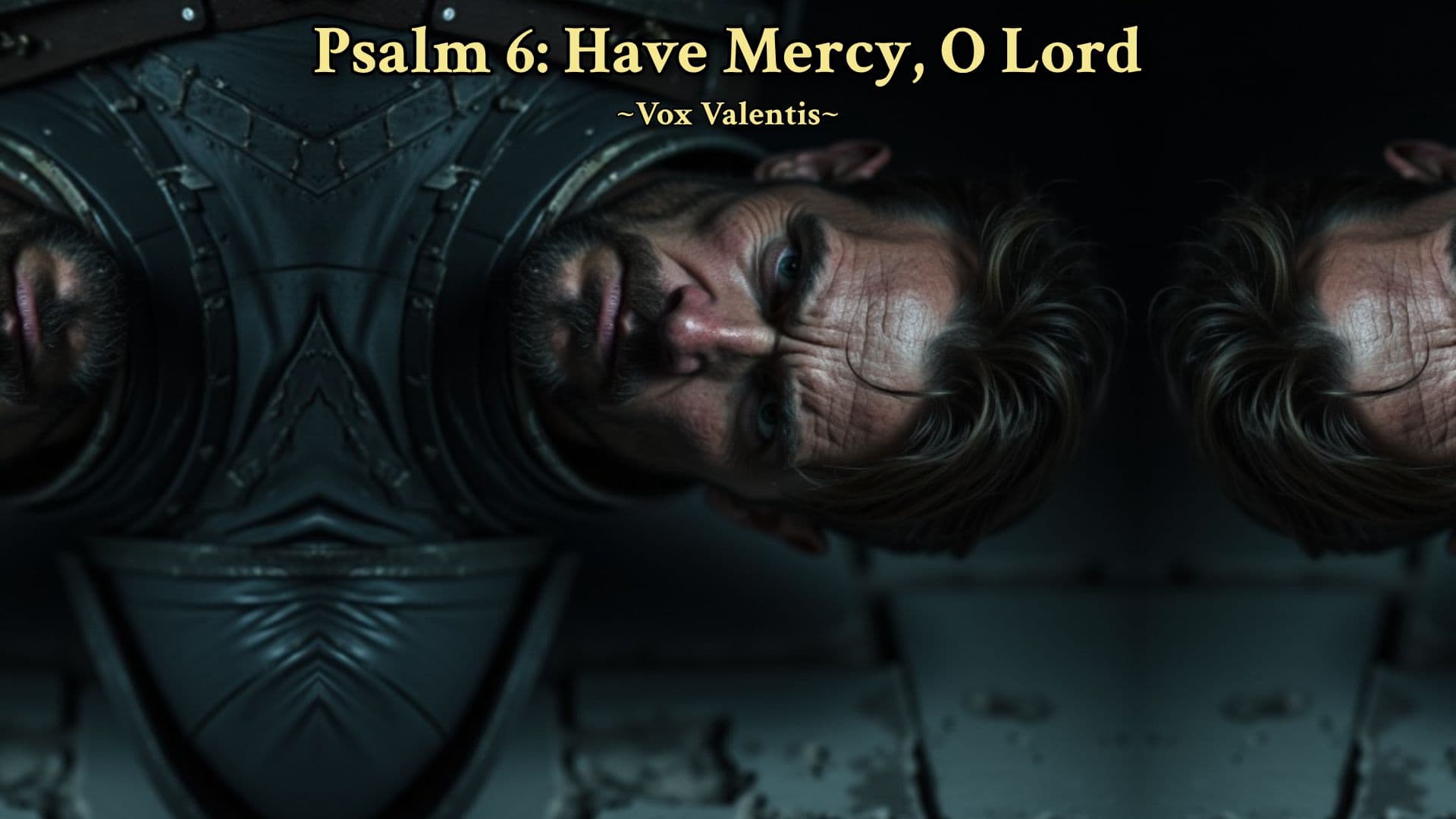 Psalm 6: Have Mercy, O Lord