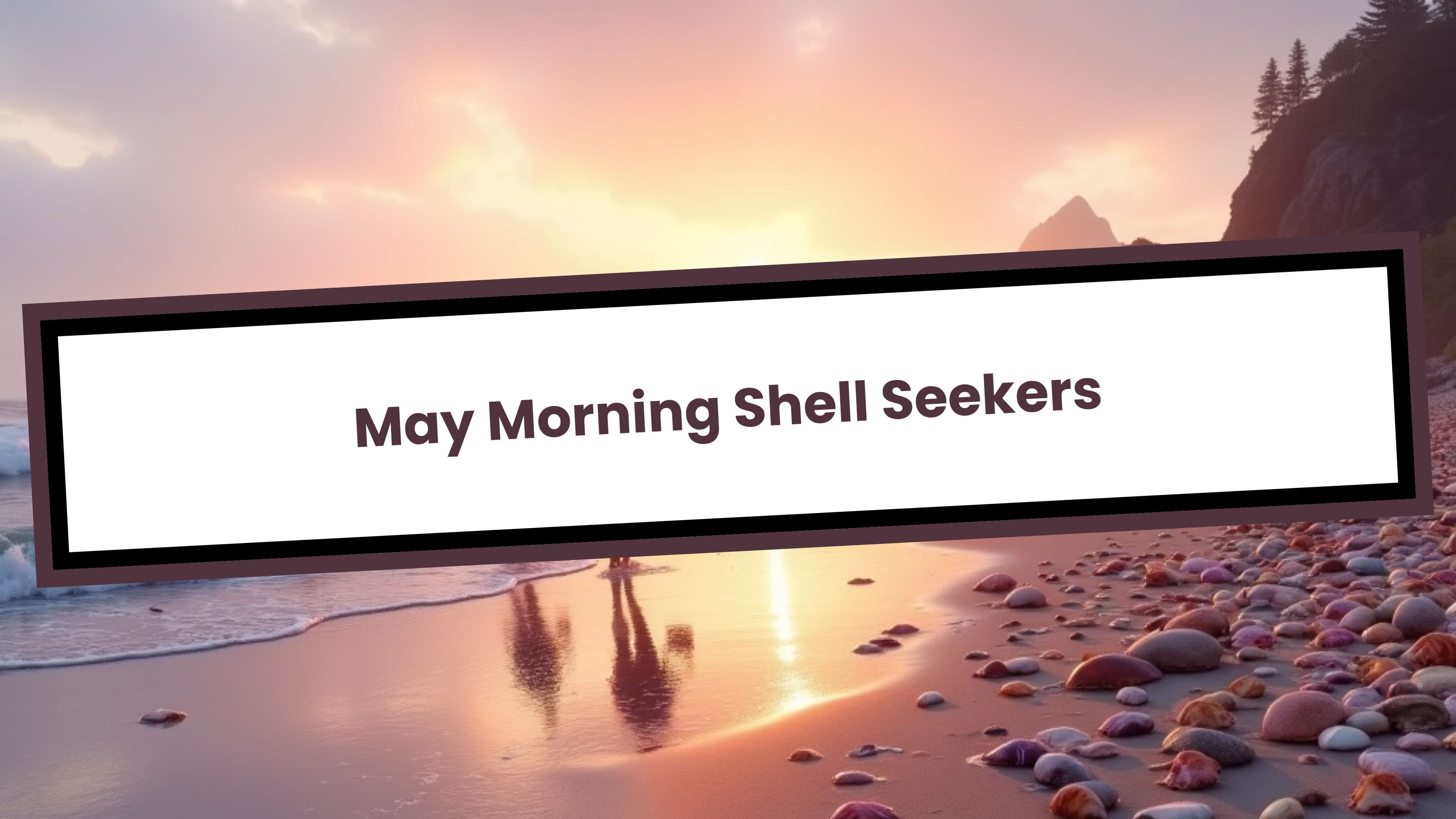 May Morning Shell Seekers