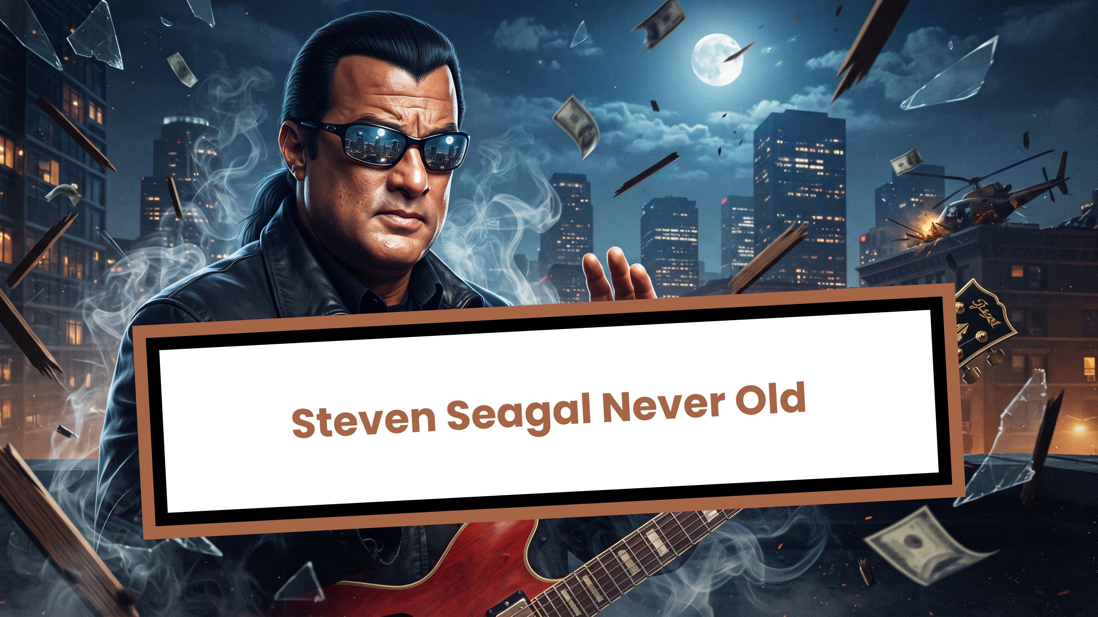 Steven Seagal Never Old