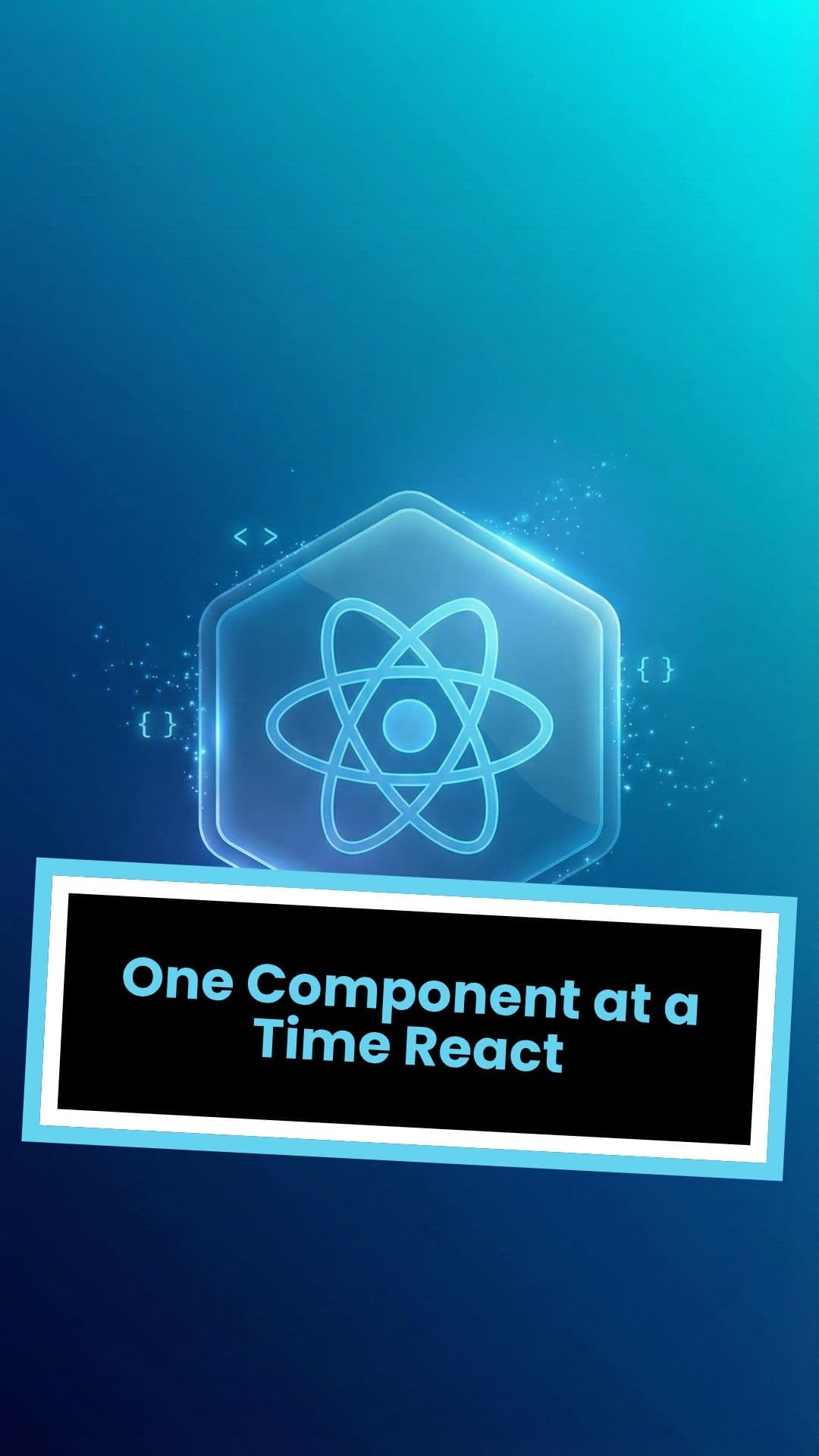 One Component at a Time React