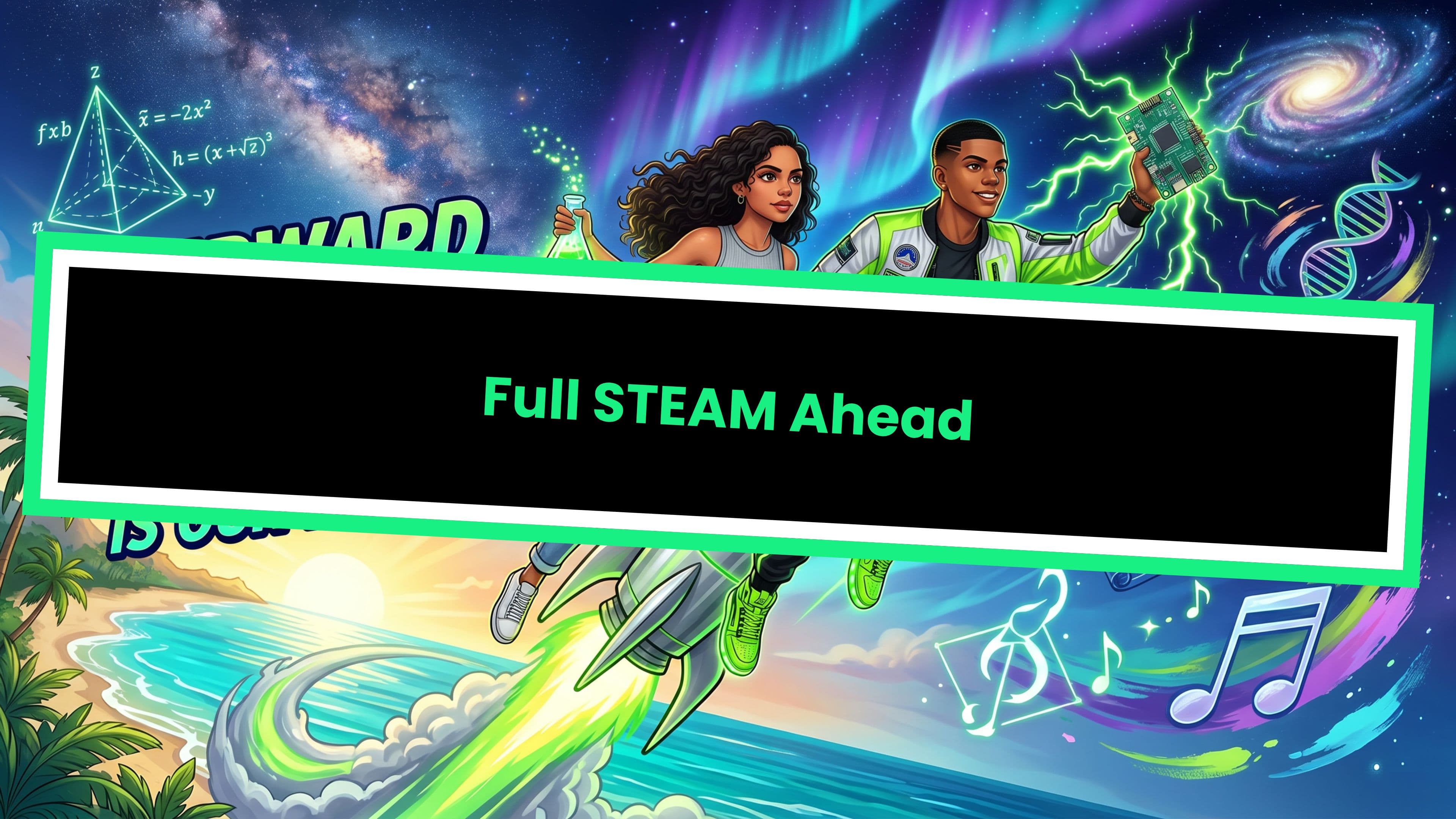 Full STEAM Ahead
