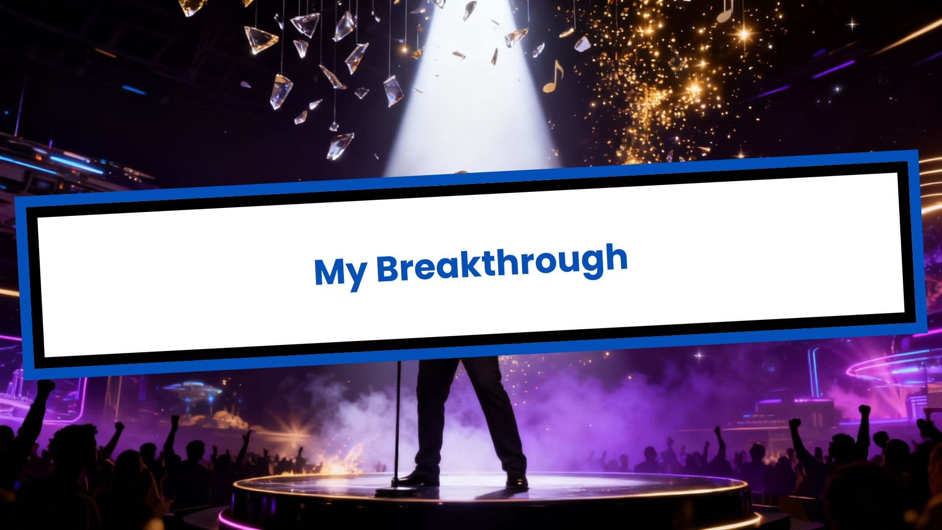 My Breakthrough
