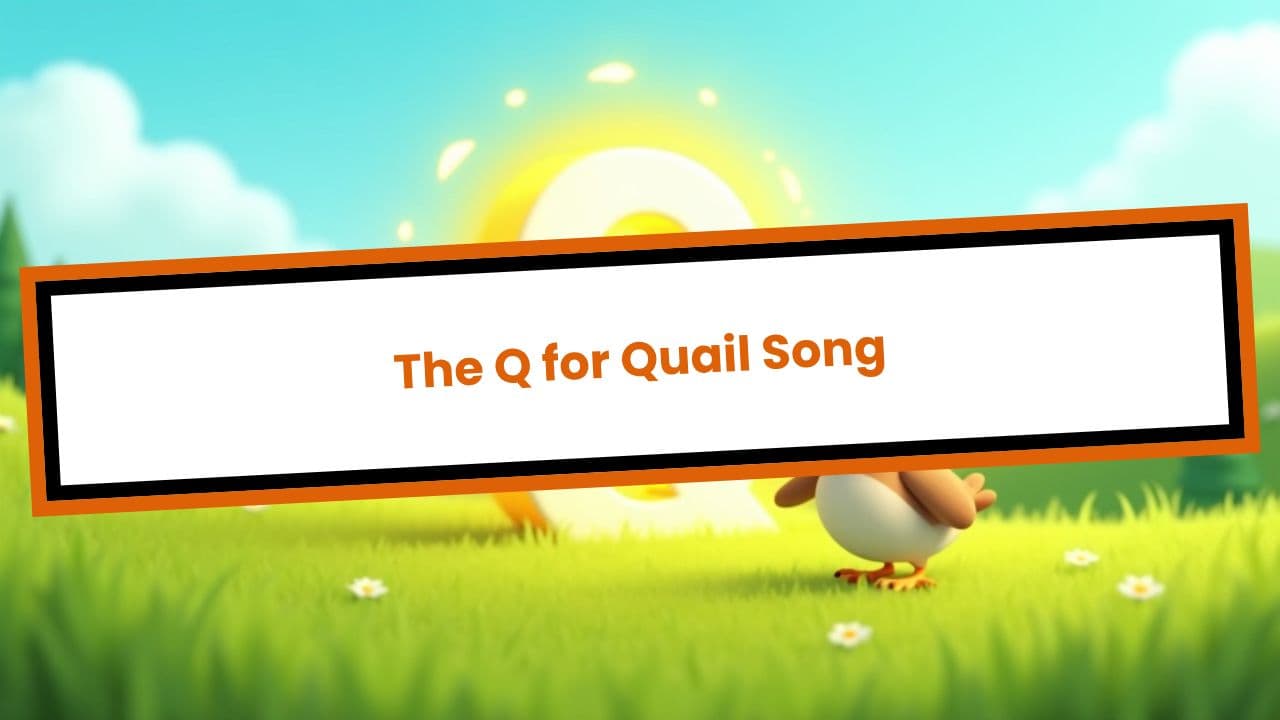 The Q for Quail Song