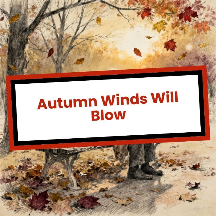 Autumn Winds Will Blow