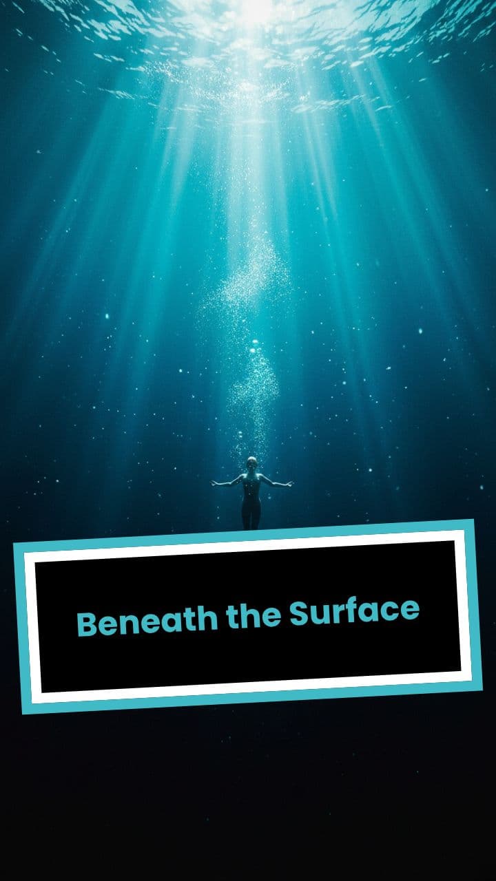 Beneath the Surface