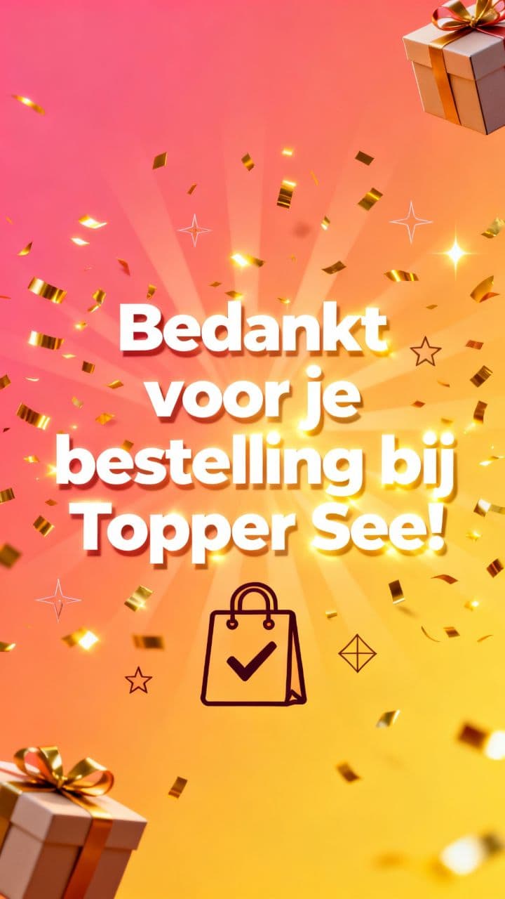 Bedankt voor je bestelling bij Topper See!