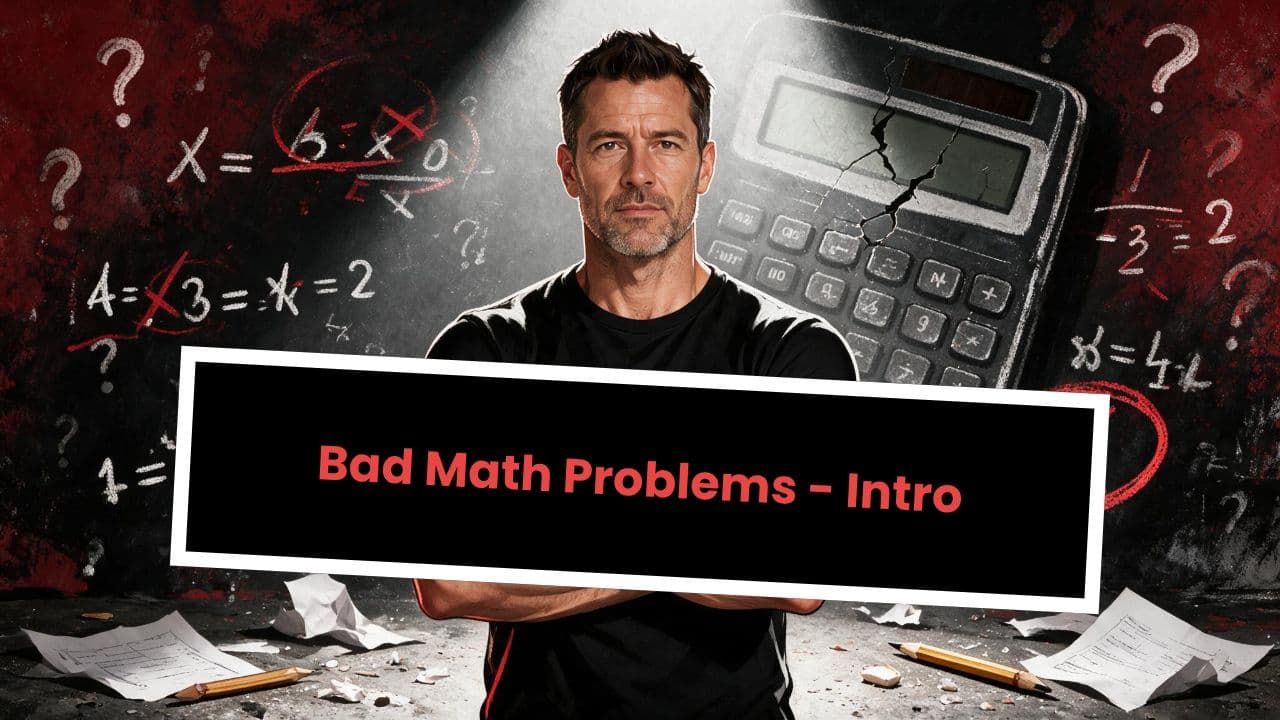 Bad Math Problems - Intro